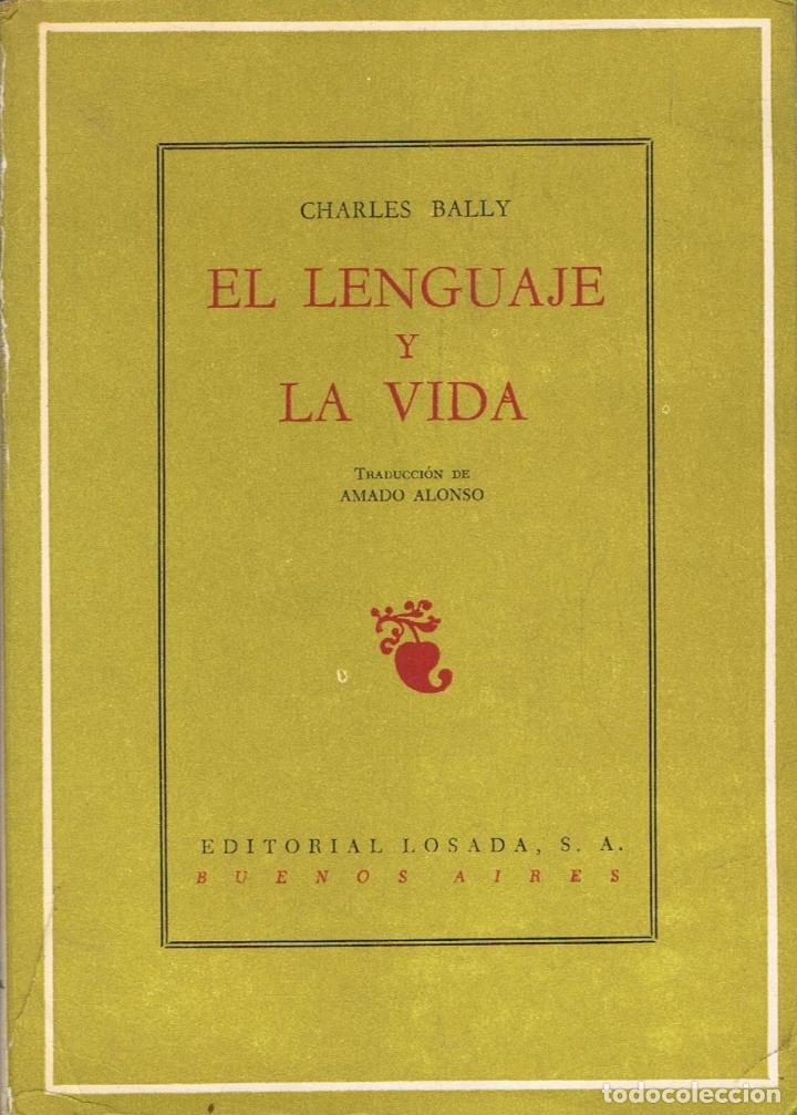Libros: Bally. Charles - EL LENGUAJE Y LA VIDA - Foto 1