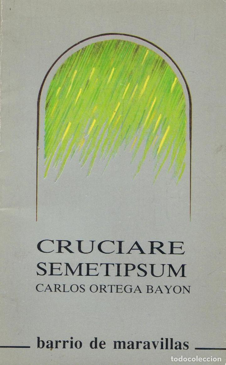 Libri di seconda mano: Ortega Bayon. Carlos - CRUCIARE SEMETIPSUM.
