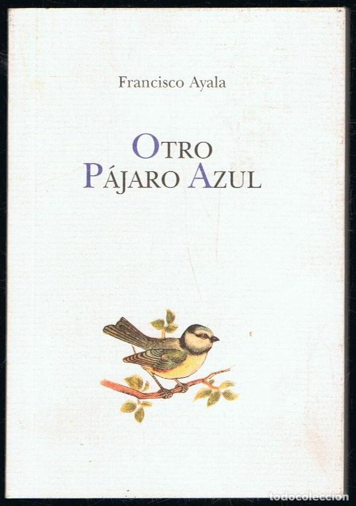 Libros: Ayala. Francisco - OTRO P&Atilde;�JARO AZUL. - Foto 1