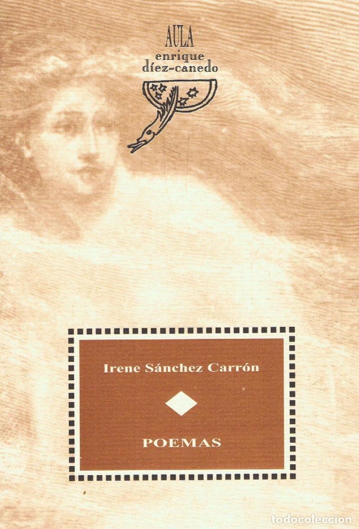 Libros: S&Atilde;&iexcl;nchez Carri&Atilde;&sup3;n. Irene - POEMAS - Foto 1
