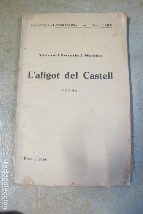 B&uuml;cher: L ' ALIGOT DEL CASTELL. MANUEL GOMIS I SENTIS. DRAMA. BIBLIOTECA L'ESCON OBRA N&ordm; 133