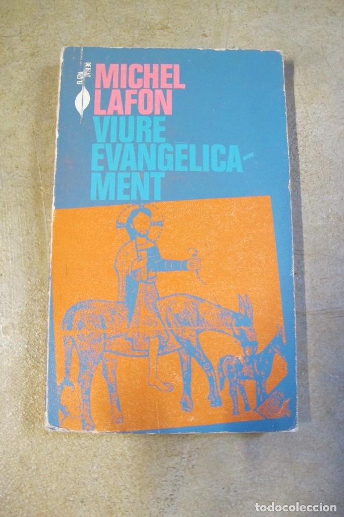Libros: VIURE EVANGELICAMENT. MICHEL LAFON - Foto 1
