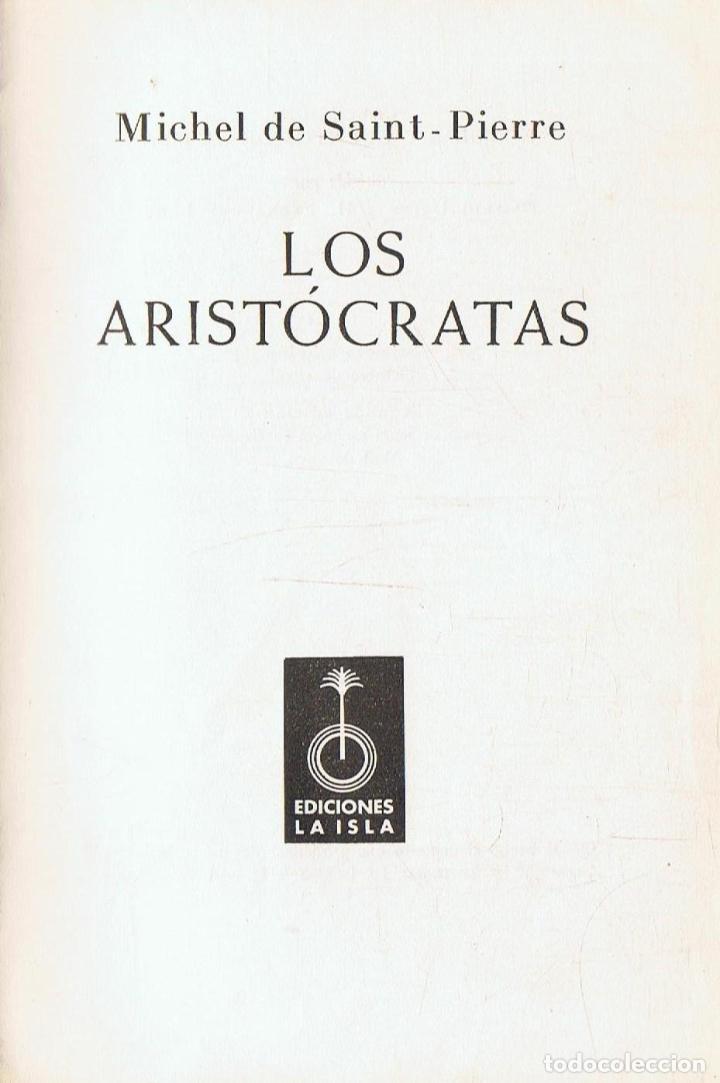 Libros: Saint-Pierre. Michel de, - LOS ARIST&Atilde;�CRATAS - Foto 1