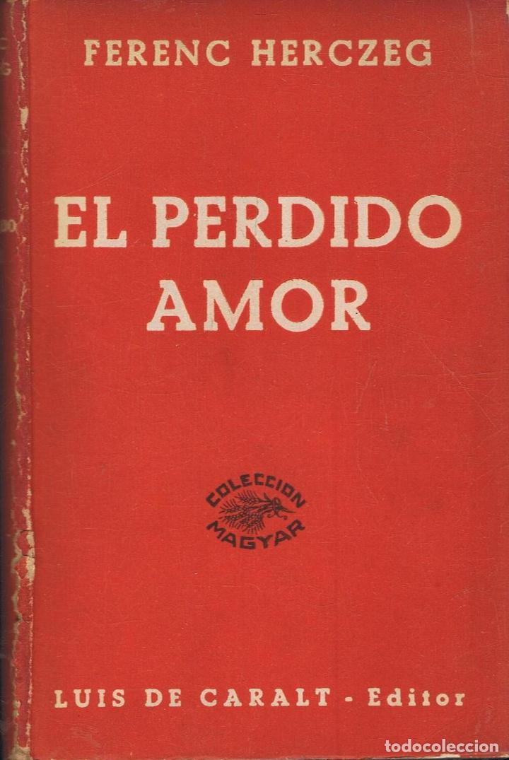 Libros: Herczeg. Ferenc - EL PERDIDO AMOR - Foto 1