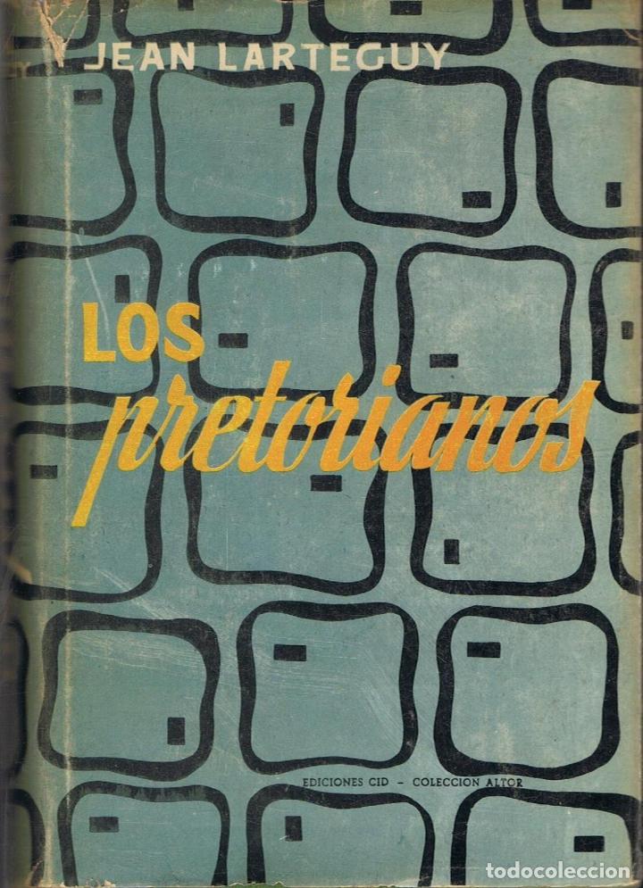 Libros: Larteguy. Jean - LOS PRETORIANOS - Foto 1
