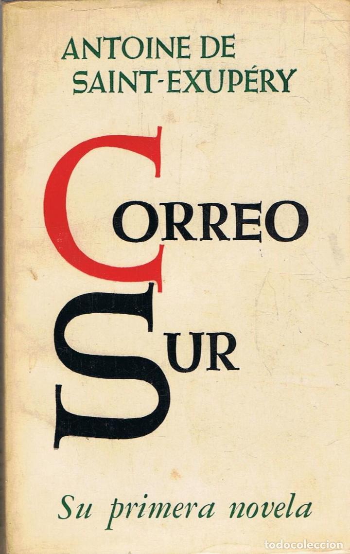Libros: Saint-Exup&Atilde;&copy;ry. Antoine de - CORREO SUR. - Foto 1