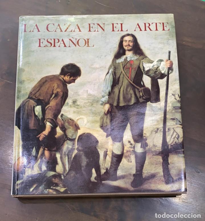 Libros: LIBRO LA CAZA EN EL ARTE ESPA&Ntilde;OL - Foto 1