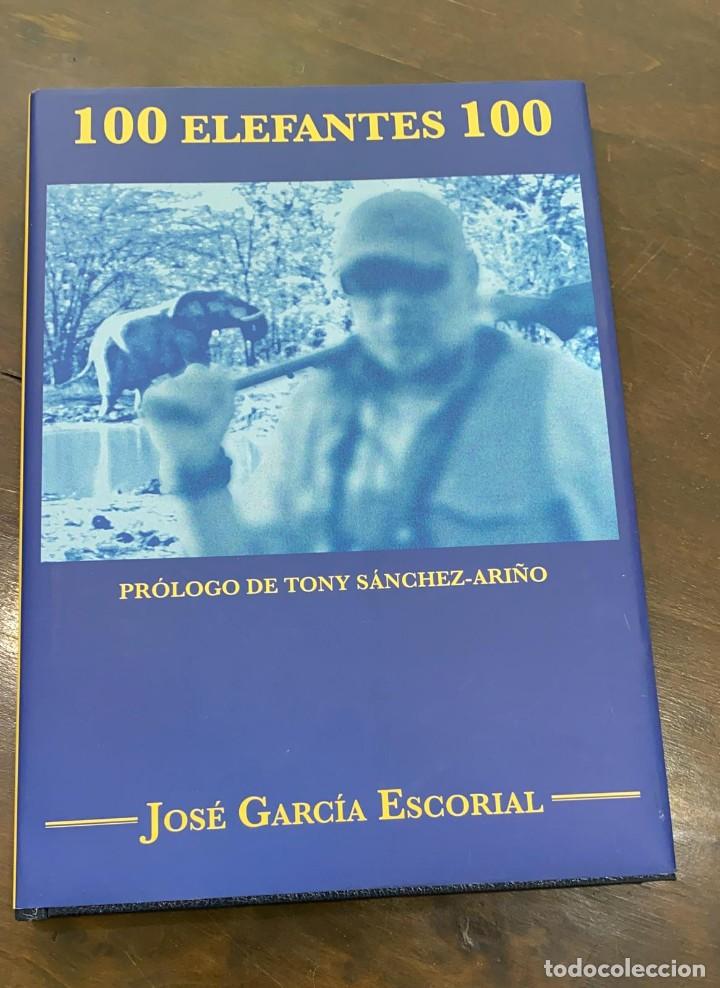 Libros: LIBRO 100 ELEFANTES 100 DE JOSE GARCIA ESCORIAL 2012 - Foto 1