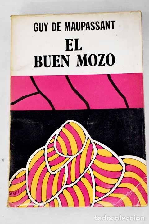 Libros: El buen mozo: (Bel-Ami).- Maupassant, Guy de - Foto 1