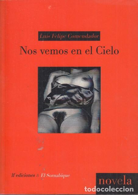 Libros: NOS VEMOS EN EL CIELO - COMENDADOR, LU&Iacute;S FELIPE - Foto 1
