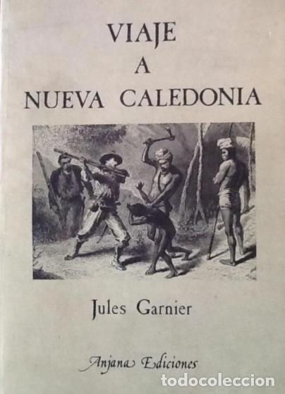 Libros: viaje a Nueva Caledonia - Jules Garnier - Foto 1