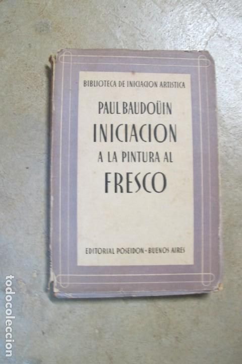 Livros em segunda m&atilde;o: INICIACION A LA PINTURA AL FRESCO. PAUL BAUDOU&Iuml;N