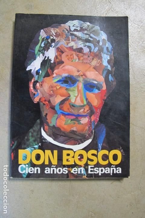 Libros: DON BOSCO. 100 A&Ntilde;OS EN ESPA&Ntilde;A - Foto 1