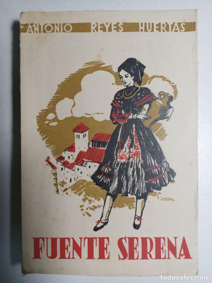 Libros: Fuente serena / Antonio Reyes Huertas - Foto 1