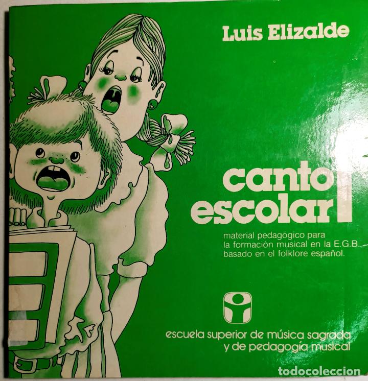 Libros: Canto escolar 1 / Lui Elizalde Ochoa - Foto 1