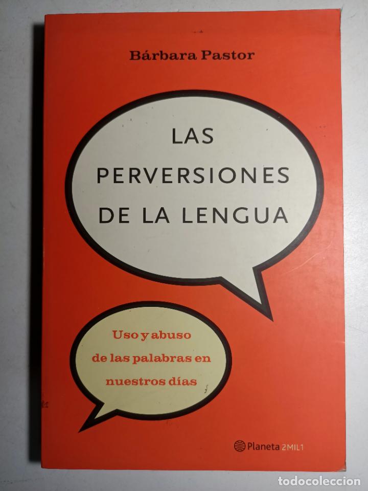 Libros: Las perversiones de la lengua / B&aacute;rbara Pastor - Foto 1