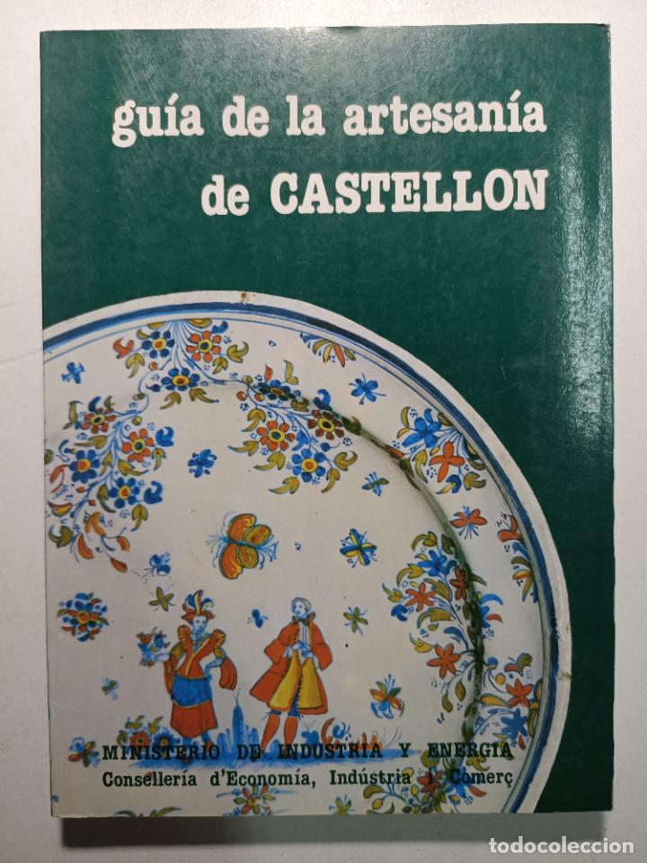 Libros: Gu&iacute;a de la artesan&iacute;a de Castell&oacute;n - Foto 1