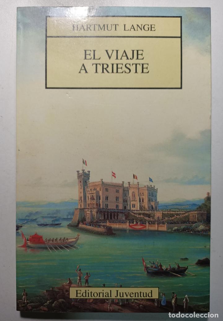 Libros: El viaje a trieste / Hartmut Lange - Foto 1