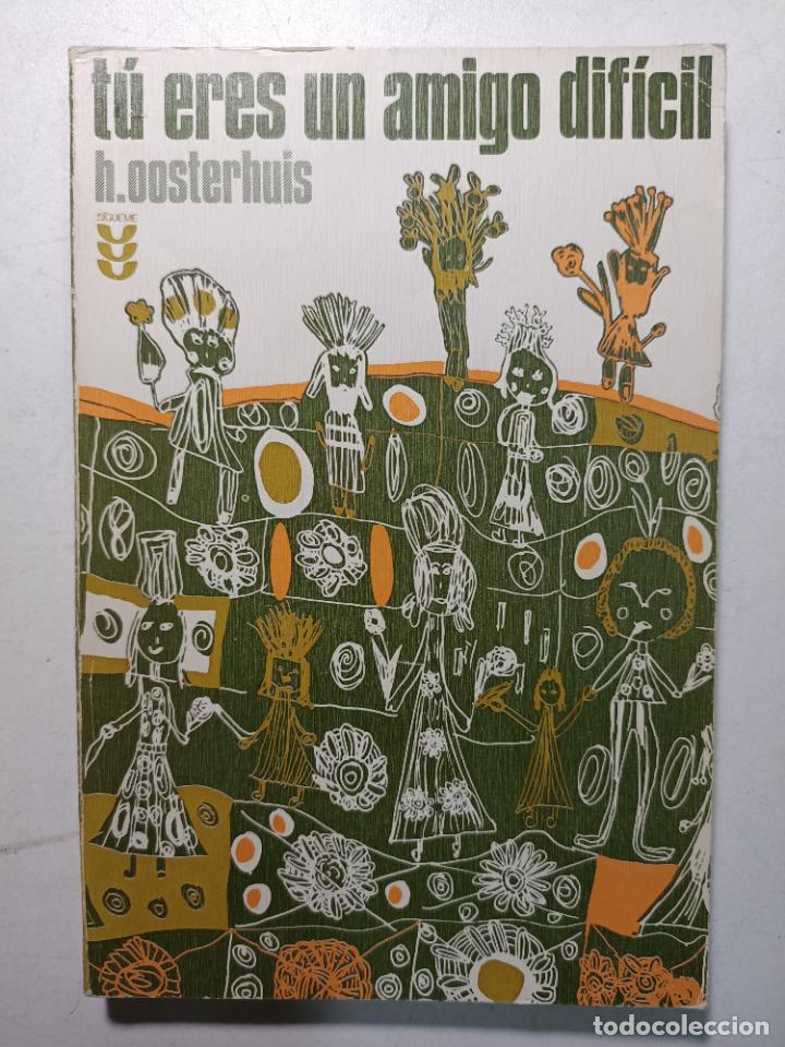 Libros: Tu eres un amigo dificil / Huub Oosterhuis - Foto 1