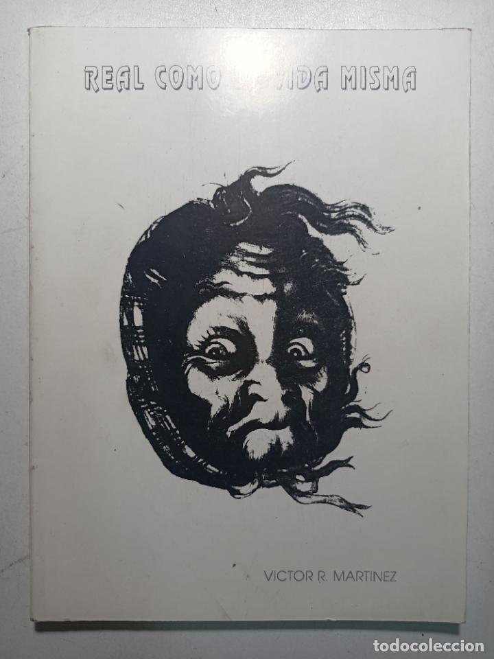 Libros: Real como la vida misma / Victor R. Martinez - Foto 1