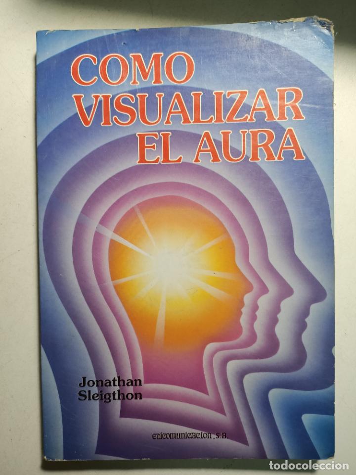 Libros: Como visualizar el aura / Jonathan Sleigthon - Foto 1