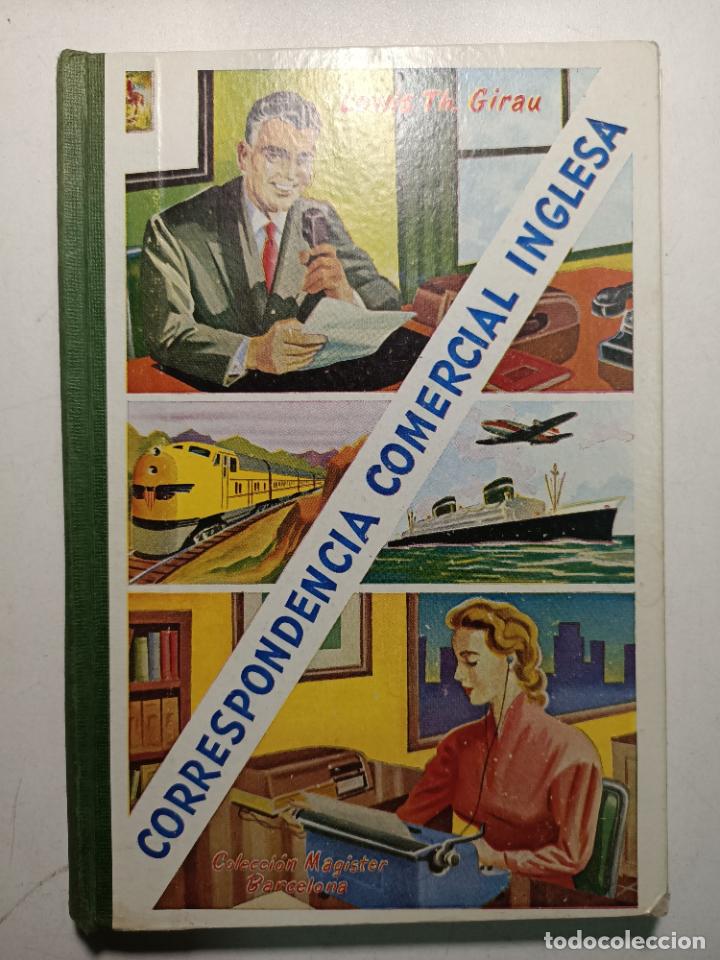 Bücher: Correspondencia comercial inglesa, libro del alumno / Lewis Th. Girau
