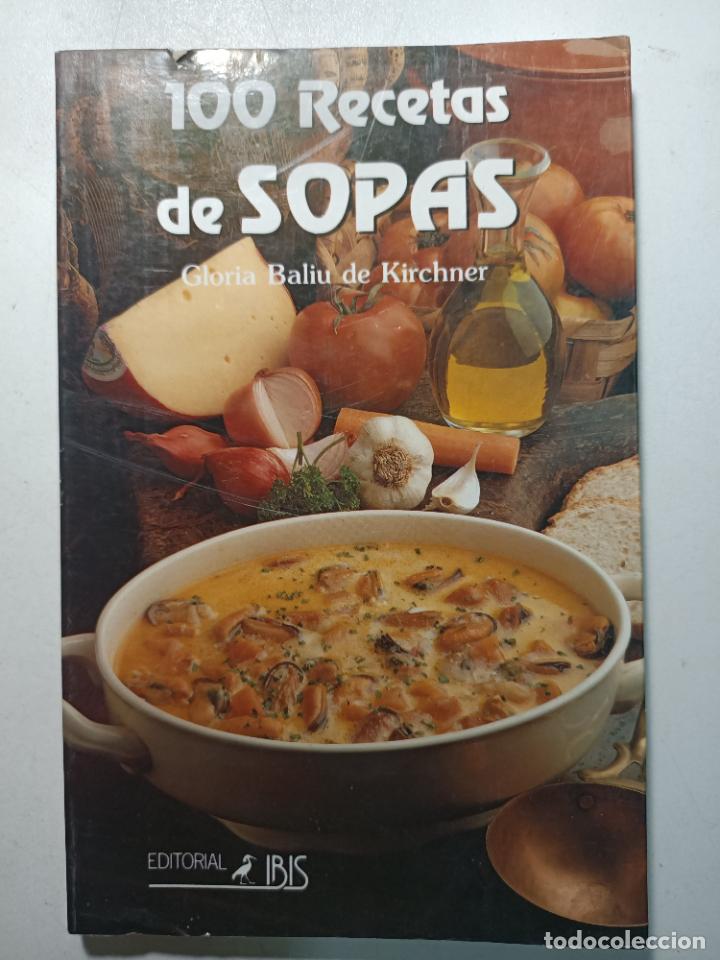 Libros: 100 RECETAS DE SOPA IBIS / Gl&ograve;ria Baliu De Kirchner - Foto 1