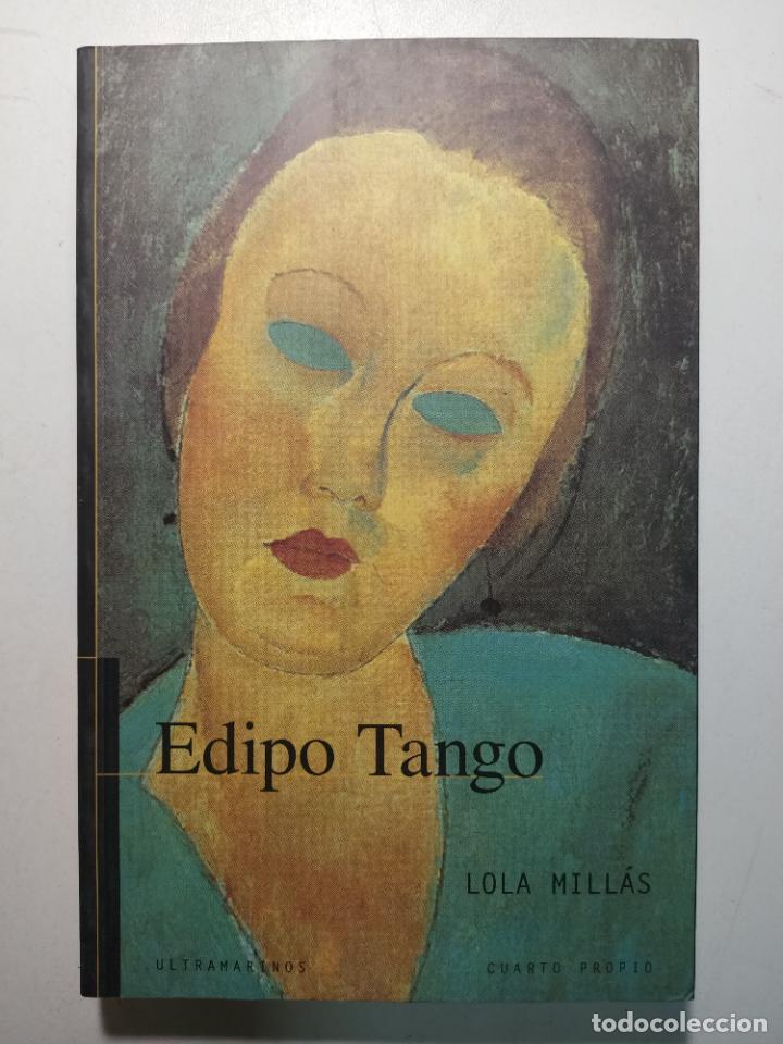 Libros: Edipo tango / Lola Mill&aacute;s - Foto 1