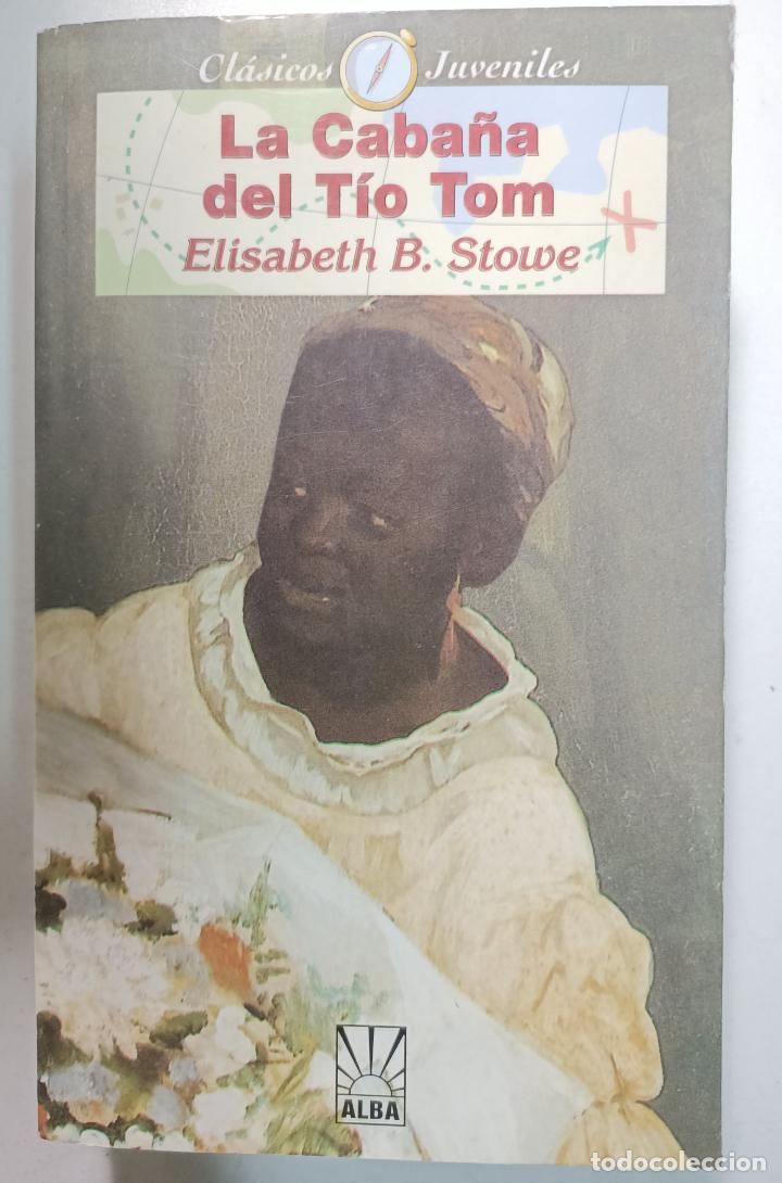 Libros: La caba&ntilde;a del t&iacute;o Tom / Elisabeth B. Stowe - Foto 1