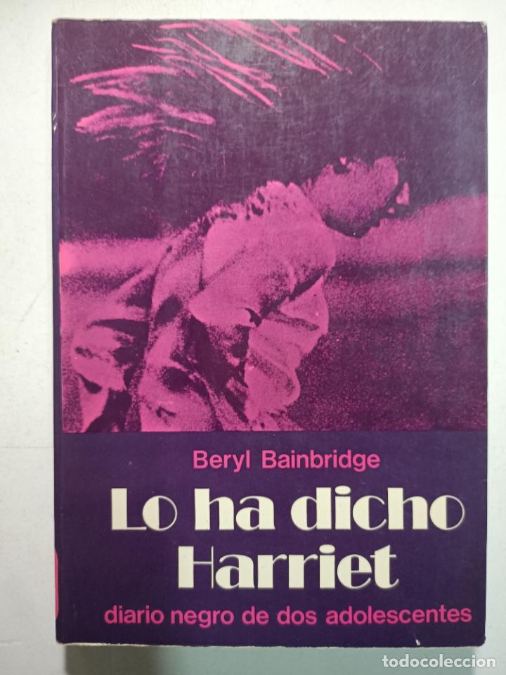 Libros: LO HA DICHO HARRIET. / Beryl Bainbridge - Foto 1