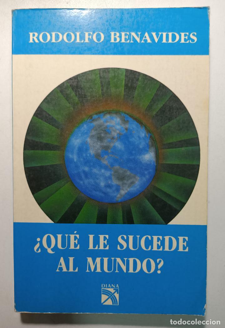 Libros: &iquest;Qu&eacute; le sucede al mundo? / Rodolfo Benavides - Foto 1