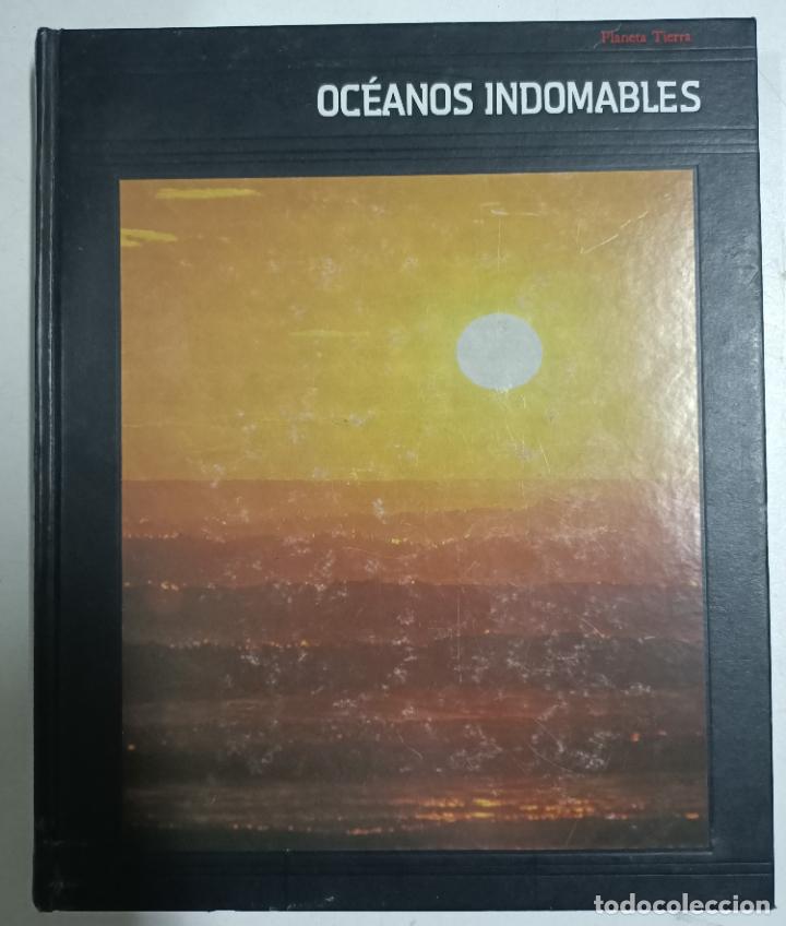 Libros: Oc&eacute;anos indomables. Planeta tierra / A.B.C. Whipple - Foto 1