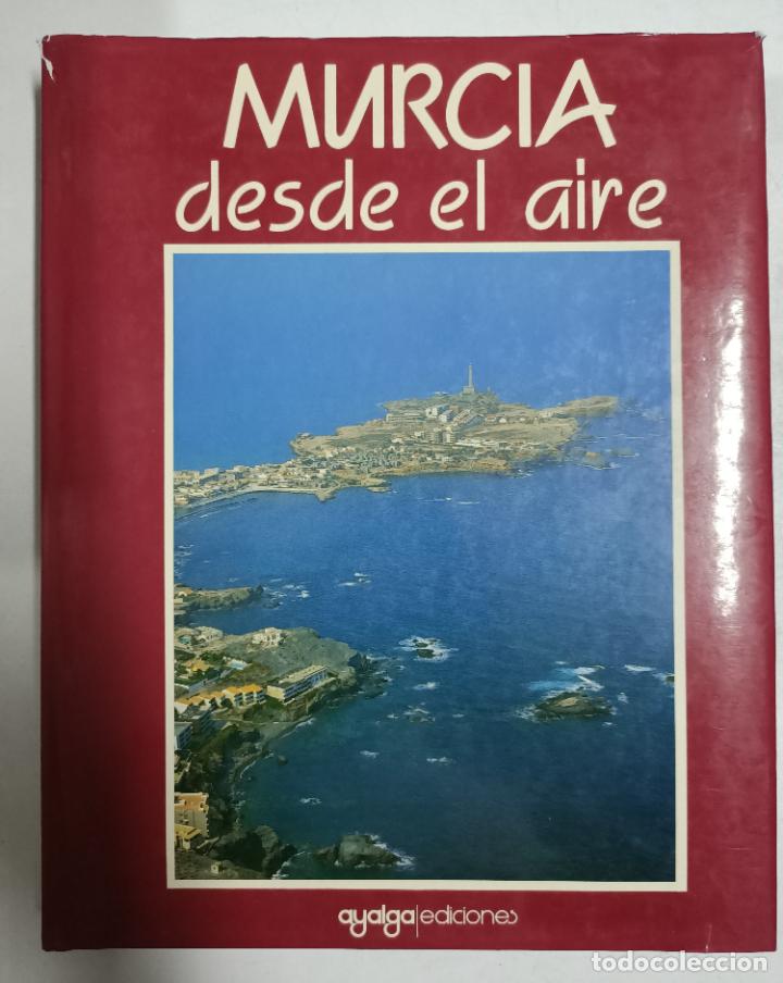 Libros: Murcia desde el aire / Textos: Seraf&iacute;n Alonso Navarro - Foto 1