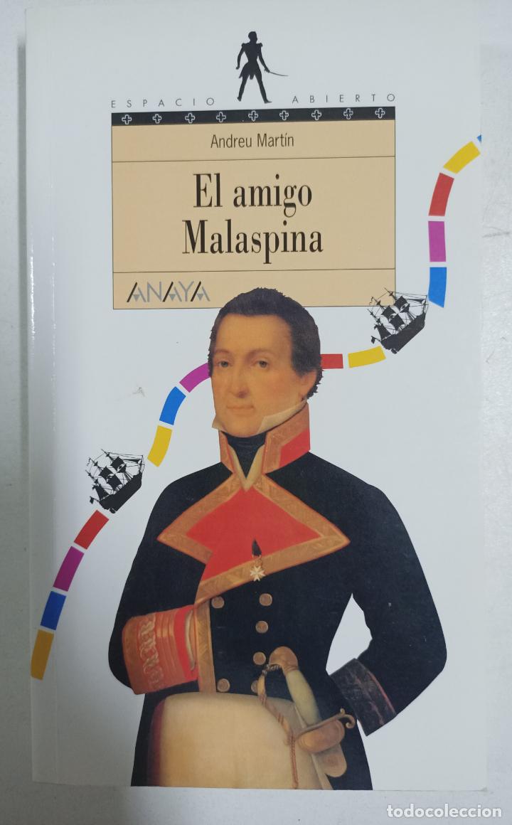 Libros: El amigo Malaspina (Espacio abierto) / Andreu Mart&iacute;n - Foto 1