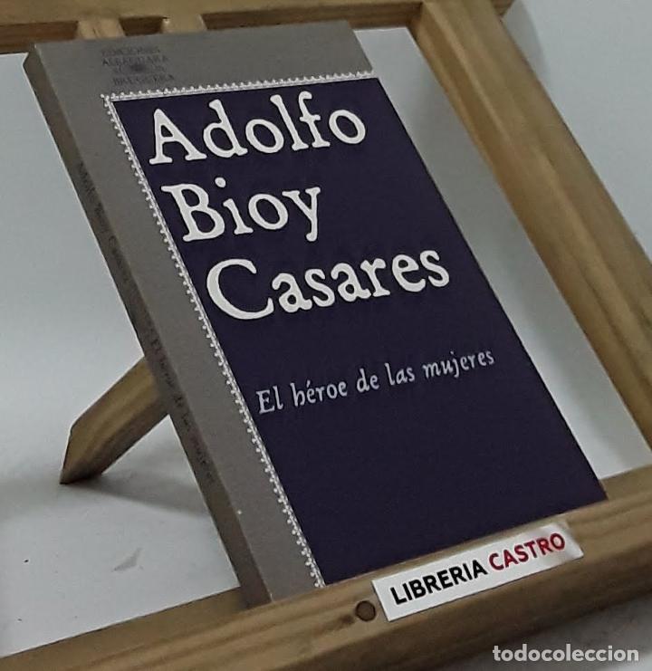Libros: El h&eacute;roe de las mujeres - Adolfo Bioy Casares - Foto 1