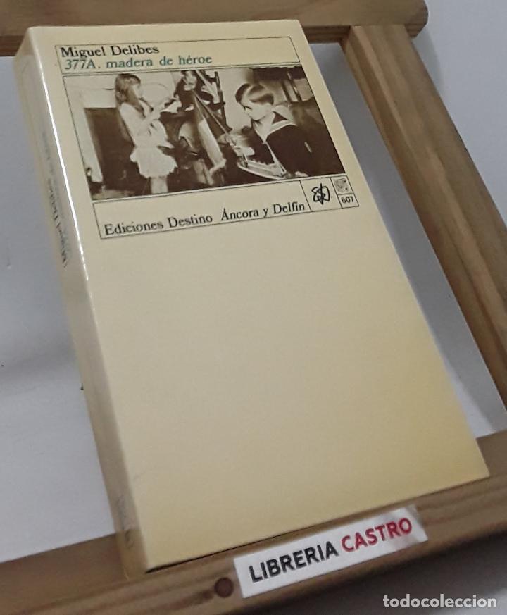 Libros: 377A, madera de h&eacute;roe - Miguel Delibes - Foto 1