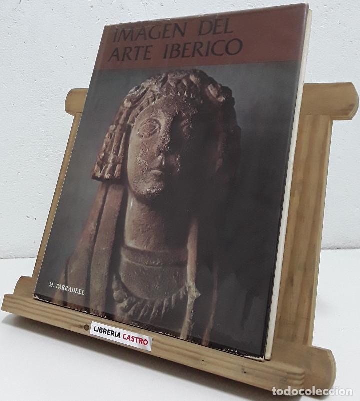 Libros: Imagen del Arte Ib&eacute;rico - M. Tarradell - Foto 1