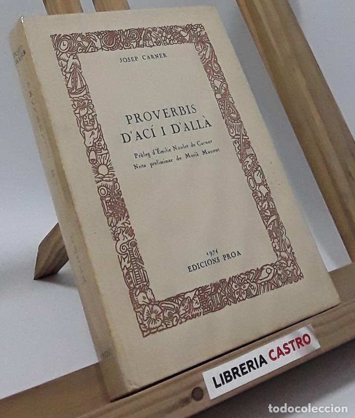 Libros: Proverbis d&acute;ac&iacute; i d&acute;all&agrave; - Josep Carner - Foto 1