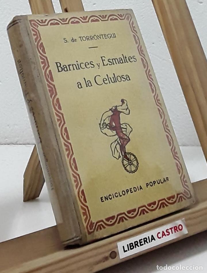 Libros: Barnices y esmaltes a la celulosa - S. Torr&oacute;ntegui - Foto 1