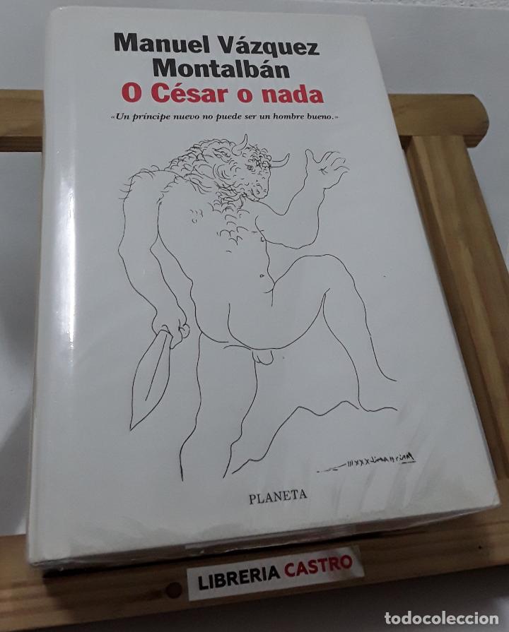 Libros: O C&eacute;sar o nada - Manuel V&aacute;zquez Montalb&aacute;n - Foto 1