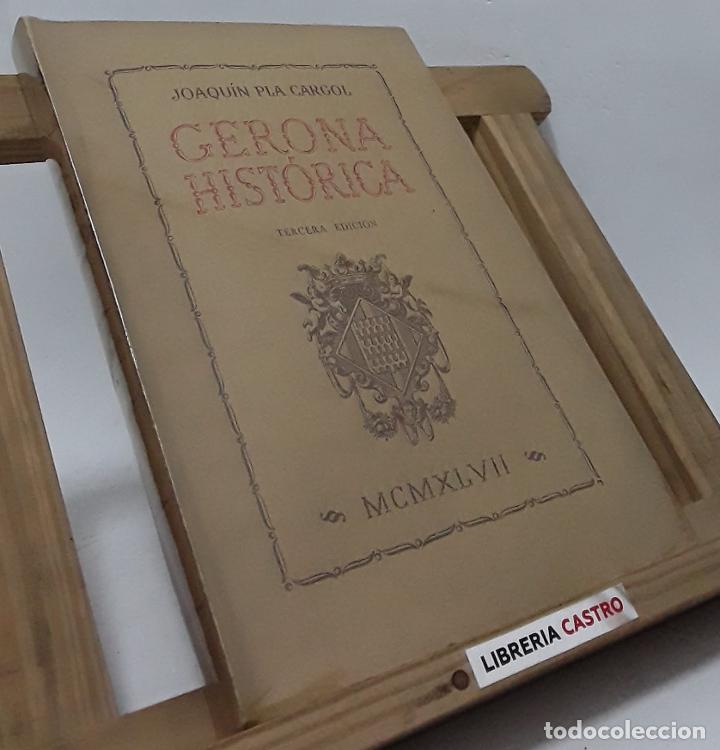 Libros: Gerona hist&oacute;rica - Joaqu&iacute;n Pla Cargol - Foto 1