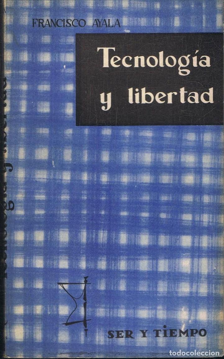 Libros: Ayala. Francisco, - TECNOLOG&Atilde;�A Y LIBERTAD. - Foto 1