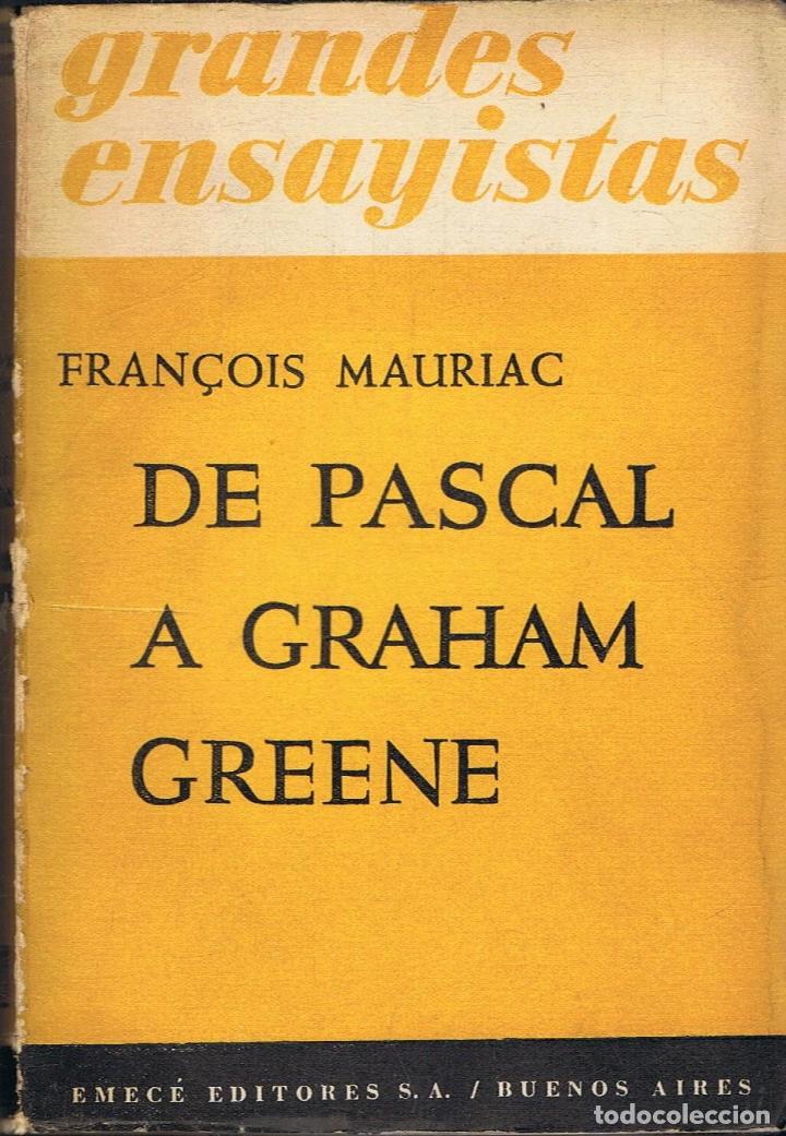 Libros: Mauriac. Fran&Atilde;&sect;ois - DE PASCAL A GRAHAM GREENE. - Foto 1