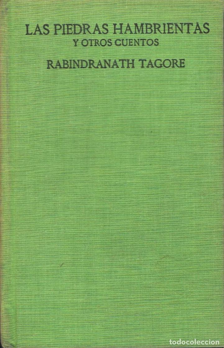 Libros: Tagore. Rabindranath - LAS PIEDRAS HAMBRIENTAS Y OTROS CUENTOS - Foto 1
