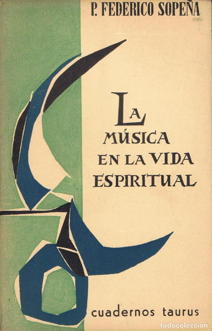 Libros: Sope&Atilde;&plusmn;a. P. Sope&Atilde;&plusmn;a, - LA M&Atilde;�SICA EN LA VIDA ESPIRITUAL - Foto 1