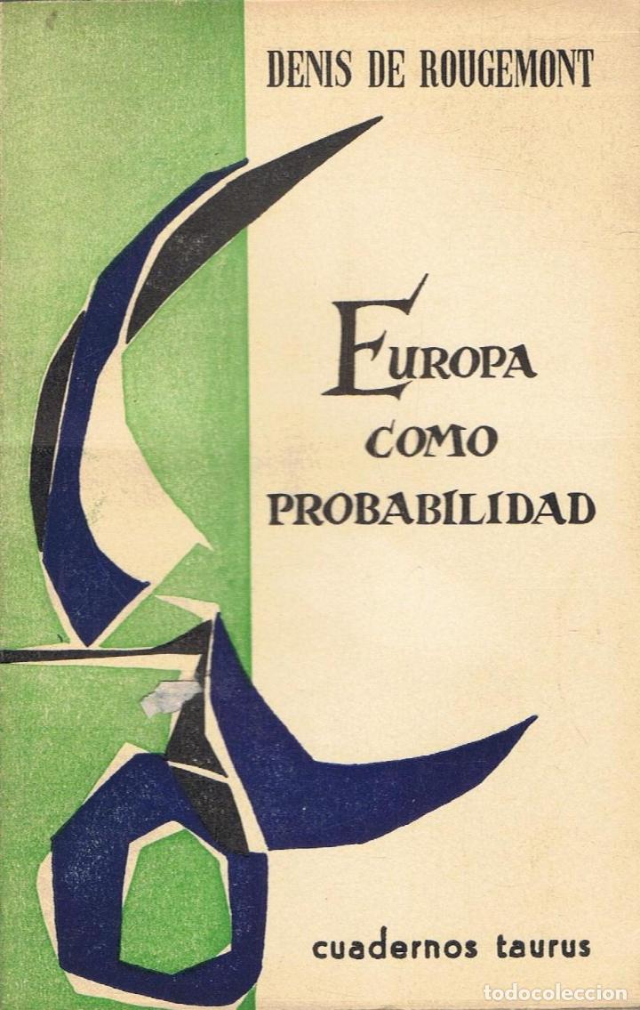 Libros: Rougemont. Denis de - EUROPA COMO PROBABILIDAD - Foto 1