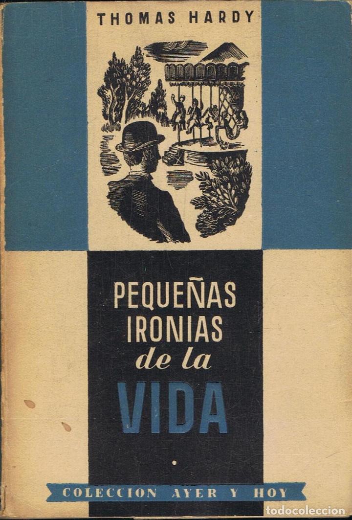 Libros: Hardy. Thomas - PEQUE&Atilde;�AS IRON&Atilde;�AS DE LA VIDA - Foto 1