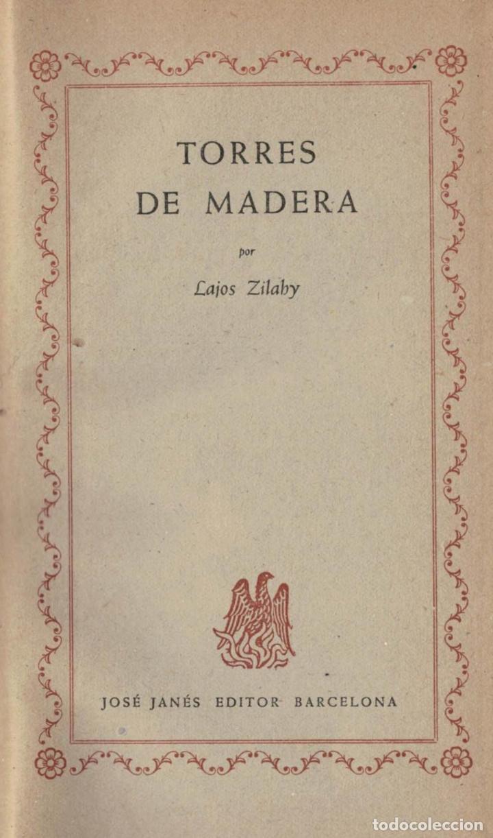 Libros: Zilahy, Lajos. - TORRES DE MADERA. - Foto 1