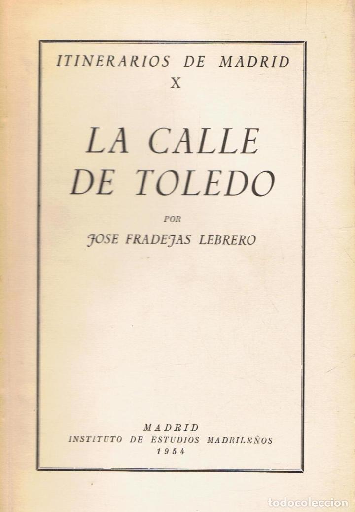 Libros: Fradejas Lebrero. Jos&Atilde;&copy; - LA CALLE DE TOLEDO - Foto 1