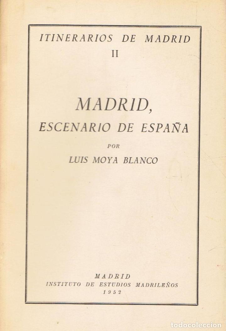 Libros: Moya Blanco. Luis, - MADRID, ESCENARIO DE ESPA&Atilde;�A - Foto 1